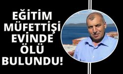 Denizlili eğitim müfettişi evinde ölü bulundu