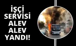 Manisa’da işçi servisi alev alev yandı