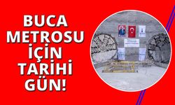 Sabırsızlıkla beklenen Buca Metrosu’nda tarihi gün