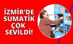 İzmirliler SUMATİK'leri çok sevdi!