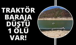 Traktör baraja devrildi, altında kalan sürücü öldü