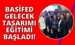 BASİFED’den 30 kadın girişimciye eğitim