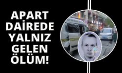 Yalnız yaşadığı apart dairesinde ölü bulundu