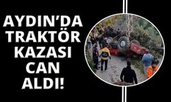 Devrilen traktörün altında kalan şahıs hayatını kaybetti