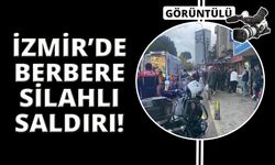 İzmir'de berbere silahlı saldırı, 4 yerinden vurdu