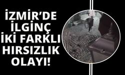 İzmir'de yaşanan ilginç hırsızlık olayları