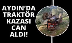 Aydın’da traktör kazası: 1 ölü