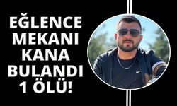 Eğlence mekanında bıçakla yaralanan genç hayatını kaybetti