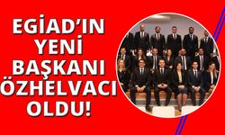 EGİAD'ın yeni başkanı Kaan Özhelvacı oldu