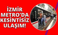 İzmir Metro'da kesintisiz ulaşım başlıyor