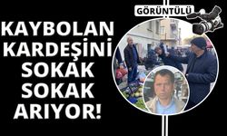 Manisa'da kaybolan engelli kardeşini her yerde arıyor