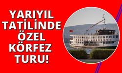 İzmir'de yarıyıl tatilinde öğrencilere özel Körfez gezisi