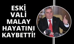 Aydın'ın eski valilerinden Malay, hayatını kaybetti