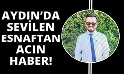 Aydın'ın sevilen esnafı evinde ölü bulundu