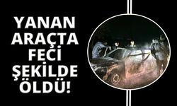 Yanan otomobilde feci şekilde can verdi