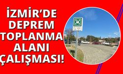 İzmir'de Afet Toplanma ve Geçici Barınma Alanları