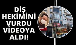 Diş hekimini başından vurdu, videosunu çekip annesine yolladı