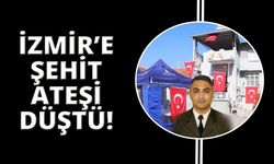 İzmir'e şehit ateşi düştü!