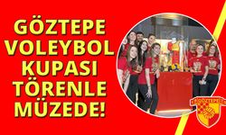 Göztepe Voleybol’un kupası, müzesindeki yerini aldı