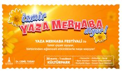 Kültürpark'ta "Yaza Merhaba Festivali" başlıyor
