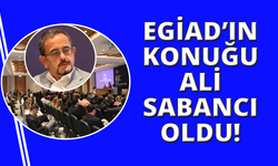 EGİAD'ın 82. EGE Toplantısı'nın konuğu Ali Sabancı oldu