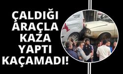 Çaldığı araç ile kaza yaptı vatandaşlar yakalandı
