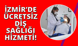 İzmir ücretsiz diş sağlığı hizmeti dönemi