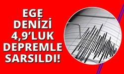 Ege Denizi'nde 4.9 büyüklüğünde deprem