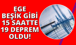 Ege Beşik gibi, son 15 saatte 19 deprem meydana geldi