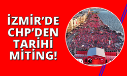 İzmir'de CHP'den "Millet İradesine Sahip Çıkıyor İzmir Mitingi"