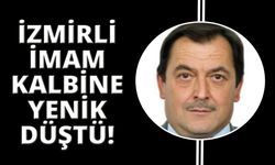 İzmirli imam hayatını kaybetti