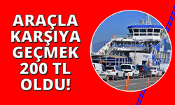 İzmir'de otomobille vapura binmek 200 TL oldu
