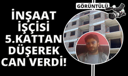 Manisa'da inşaat işçisi 5. kattan düşerek hayatını kaybetti