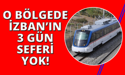 İZBAN'ın iki istasyonu arasında 3 gün sefer yapılamayacak