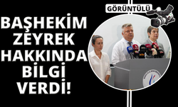 Zeyrek’in sağlık durumuyla ilgili son açıklama