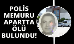 Denizli'de polis memuru kaldığı apartta ölü bulundu