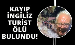 Muğla'da kayıp İngiliz turist ölü bulundu