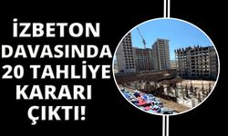 İZBETON davasında 20 kişiye tahliye kararı