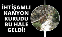 Çal Kısık Kanyonu Menderes'in kurumasıyla tüm ihtişamını kaybetti