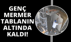 Mermer tablanın altında kalan 19 yaşındaki genç hayatını kaybetti