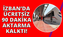 İZBAN'da 90 dakika ile Halk Taşıt uygulaması kalktı