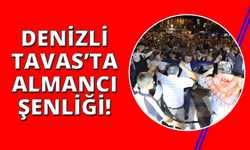 Denizli Tavas'ta Almancılara özel şenlik