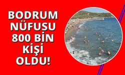 Bodrum'da adım atacak yer kalmadı, nüfus 800 bine ulaştı