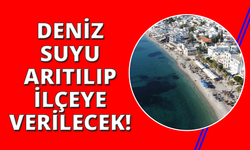 Bodrum'da deniz suyu arıtılıyor