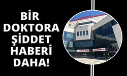 Marmaris Devlet Hastanesi'nde doktora şiddet