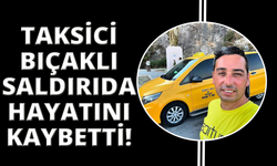 Bıçaklı saldırıda hayatını kaybeden taksi şoförü toprağa verildi