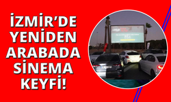 İzmir'de arabada film keyfi