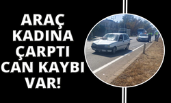 Manisa'da otomobilin çarptığı kadın hayatını kaybetti