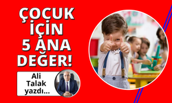 Çocuğunuza Bu 5 Değeri Mutlaka Öğretin!