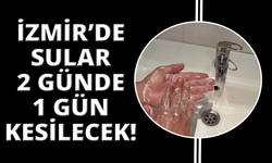 İzmir’de su kesintileri 2 günde 1’e düşürüldü